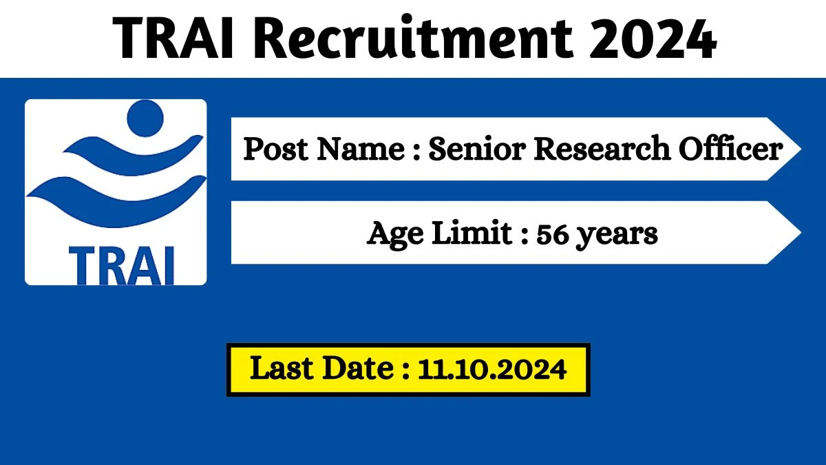 TRAI Recruitment 2024 Check Posts, Salary, Qualification, Age Limit And How To Apply