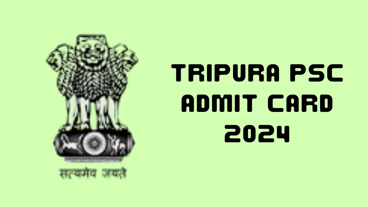 Tripura PSC Admit Card 2024 will be announced at tpsc.tripura.gov.in Check General Duty Medical Officer Hall Ticket, Exam Date here - 09 September 2024