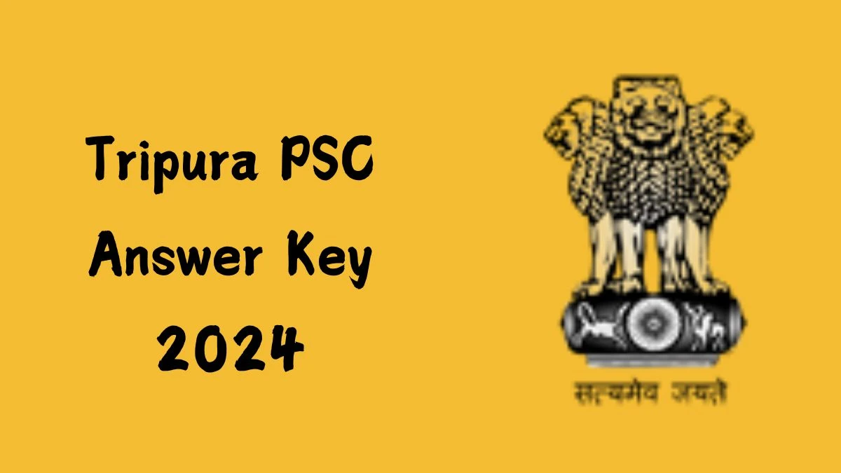 Tripura PSC Answer Key 2024 Is Now available Download Junior Engineer PDF here at tpsc.tripura.gov.in - 17 September 2024