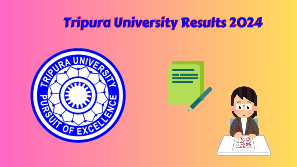 Tripura University Results 2024 (Out) at tripurauniv.ac.in Check Integ Master Deg, (B.sc Honours) Sem Result 2024