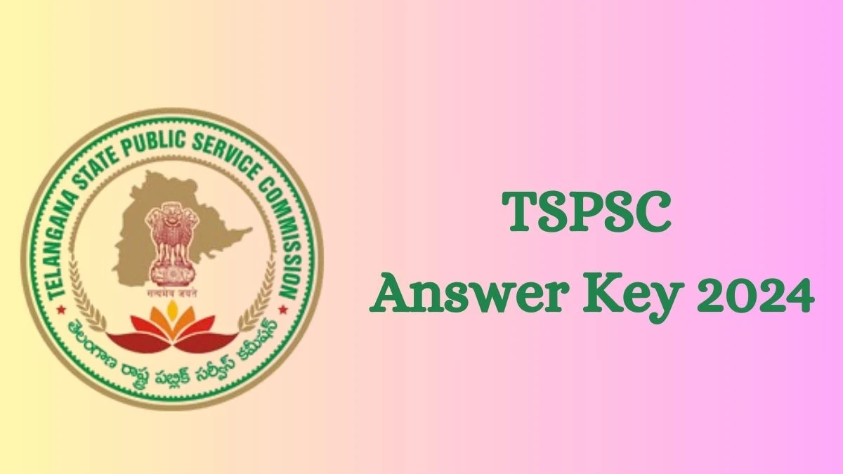 TSPSC Answer Key 2024 Out tspsc.gov.in Download Hostel Welfare Officer  Answer Key PDF Here - 23 Sep 2024