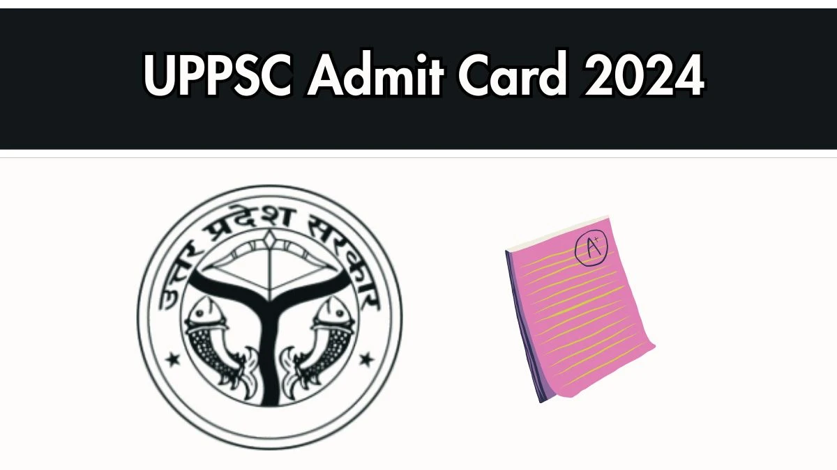 UPPSC Admit Card 2024 Release Direct Link to Download UPPSC Assistant Town Planner Admit Card uppsc.up.nic.in