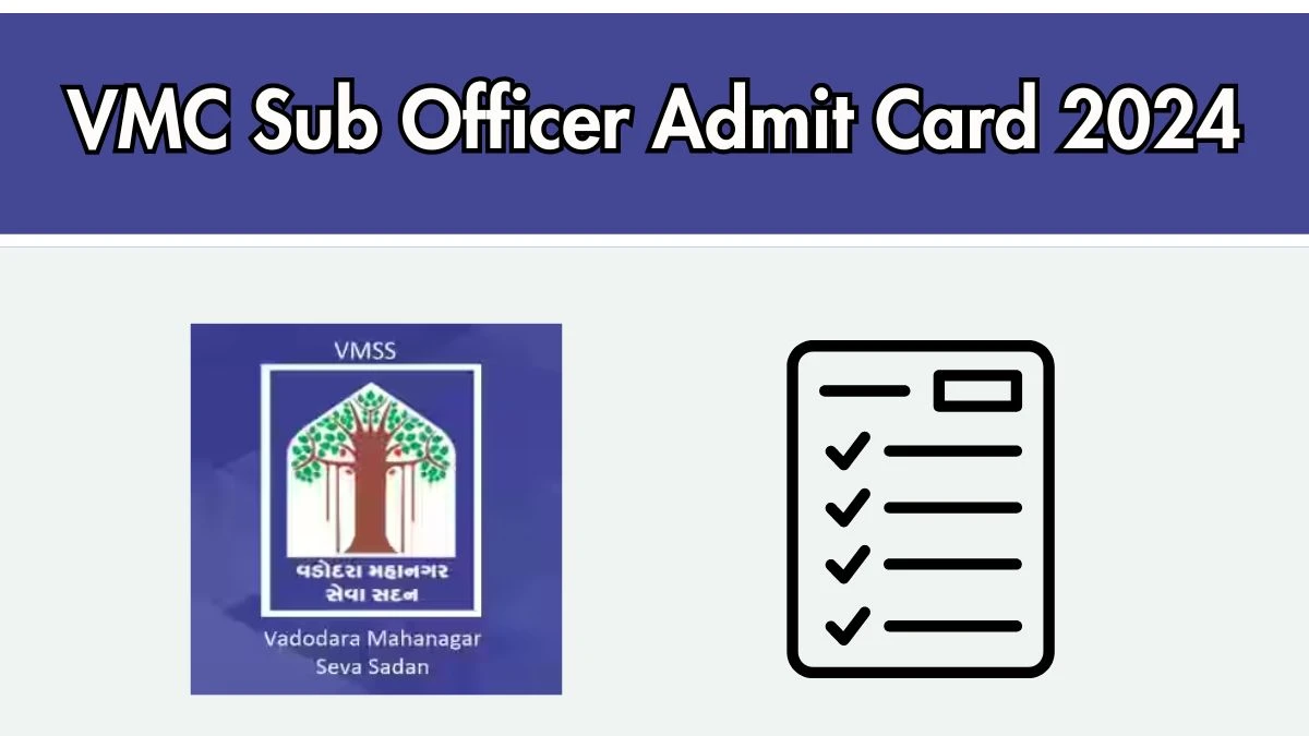 VMC Admit Card 2024 will be released Sub Officer, Station Officer, Divisional Officer Check Exam Date, Hall Ticket vmc.gov.in