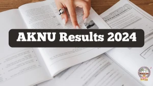 AKNU Results 2024 (Announced) @ aknu.edu.in Check Exam Result Link Here