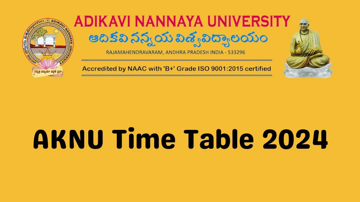 AKNU Time Table 2024 (Released) at aknu.edu.in UG CBCS Details Here