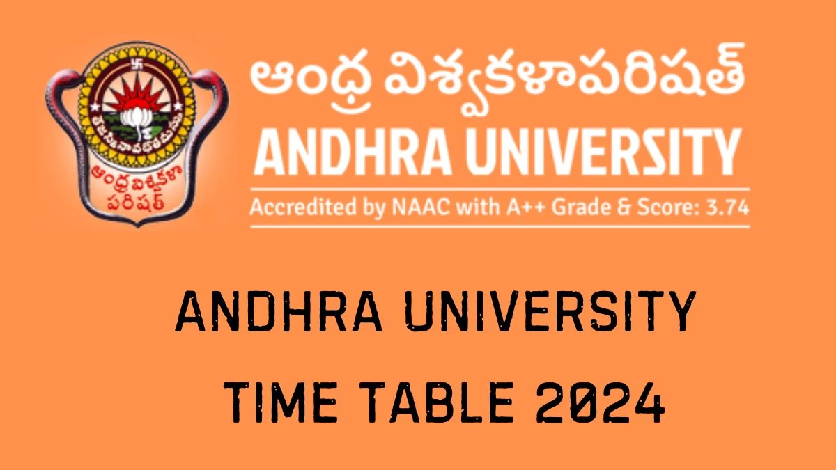 Andhra University Time Table 2024 (Announced) @ andhrauniversity.edu.in Details Here