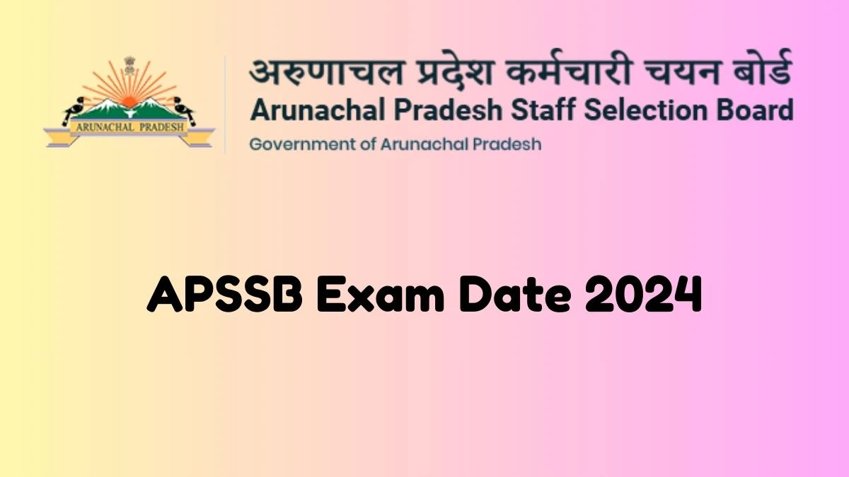 APSSB Exam Date 2024 Check Date Sheet / Time Table of Non Ministerial apssb.nic.in - 21 October 2024