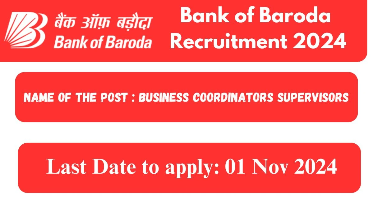 Bank of Baroda Recruitment 2024 - Latest Business Correspondent Coordinator Vacancies on 17 October 2024