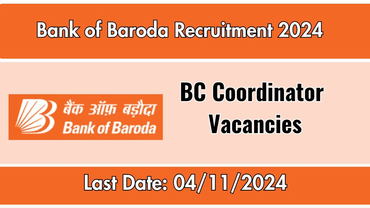 Bank of Baroda Recruitment 2024 New Notification Out, Check Post, Vacancies, Salary, Qualification, Age Limit and How to Apply