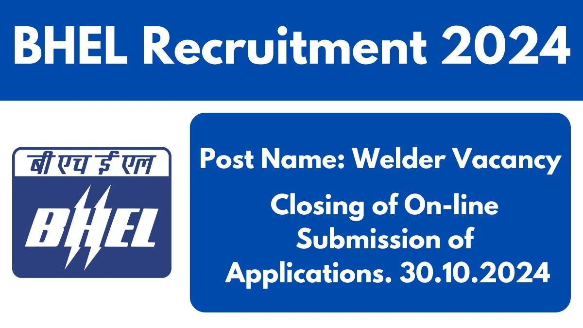 BHEL Recruitment 2024 New Opportunity Out, Check Vacancy, Post, Qualification and Application Procedure