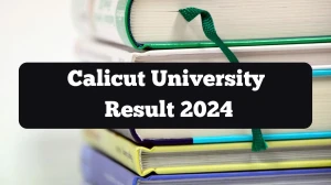 Calicut University Result 2024 (Declared) at uoc.ac.in Get Direct Result Links Here