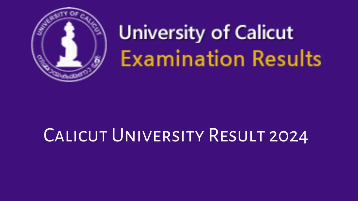 Calicut University Result 2024 (Declared) @ uoc.ac.in Get Direct Result Links Here