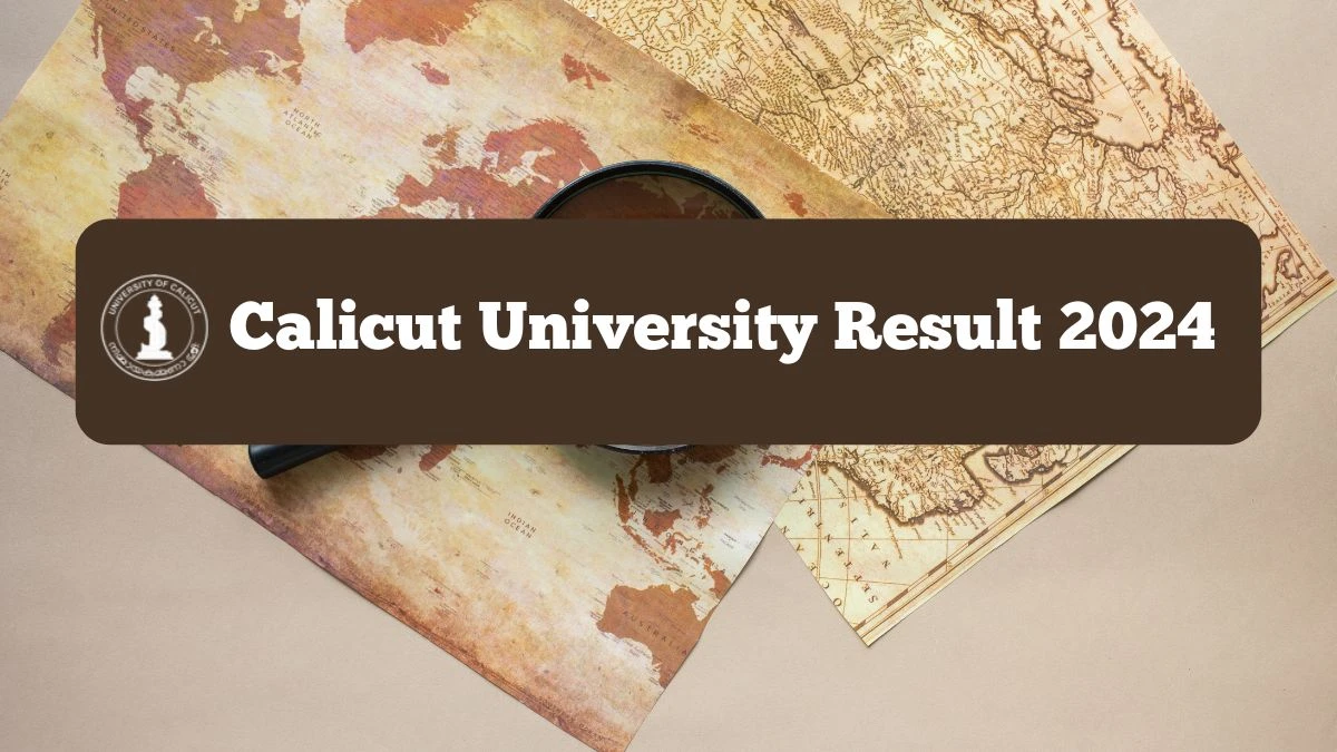 Calicut University Result 2024 (Declared) @ uoc.ac.in Get Direct Result Links Here