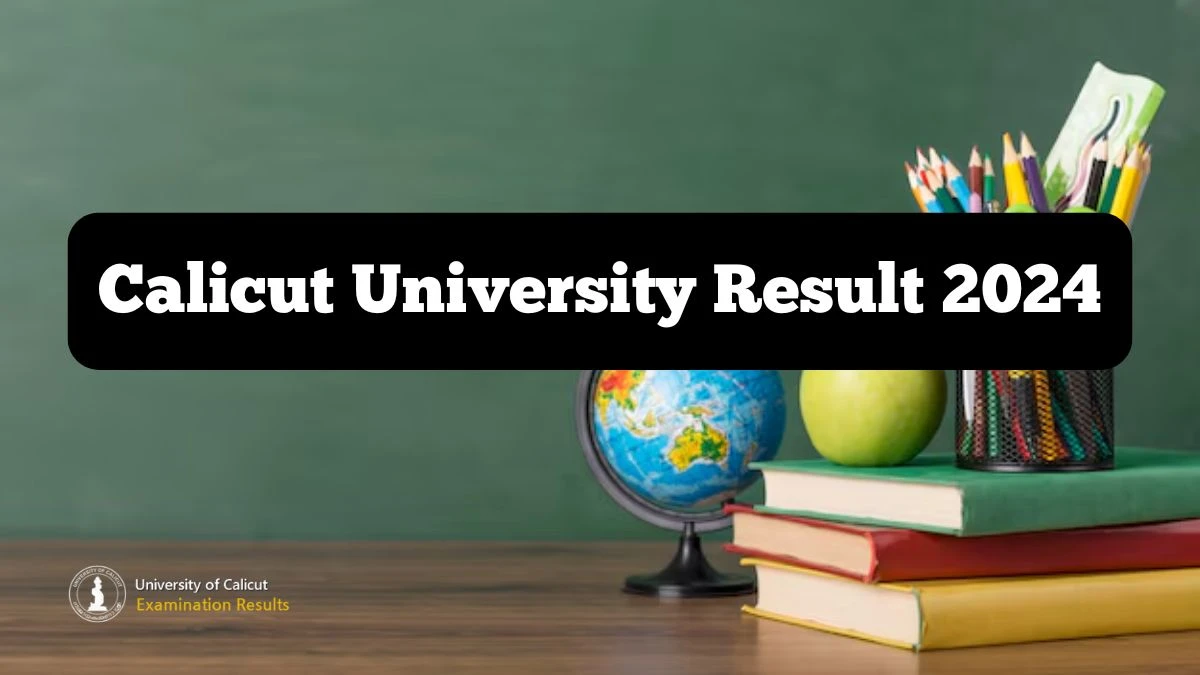 Calicut University Result 2024 (OUT) @ uoc.ac.in Get Direct Result Links Here