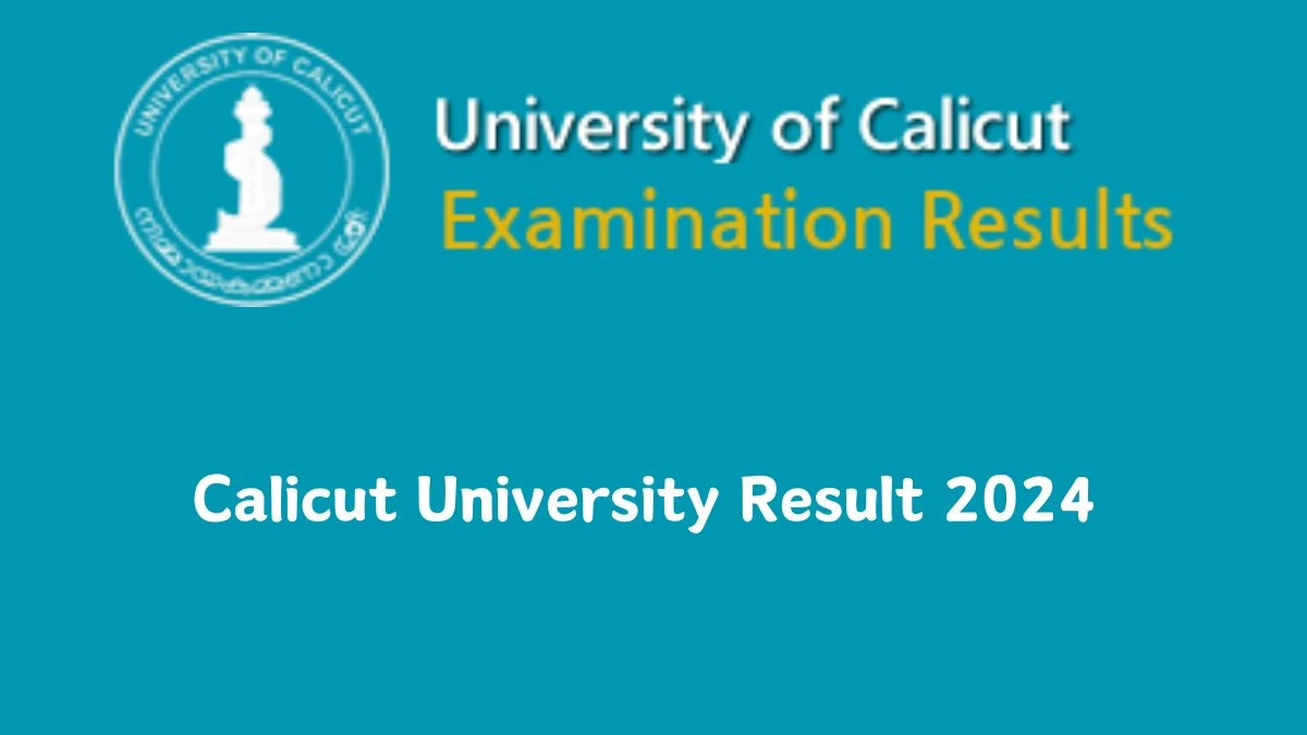 Calicut University Result 2024 (Released) @ uoc.ac.in Get Direct Result Links Here