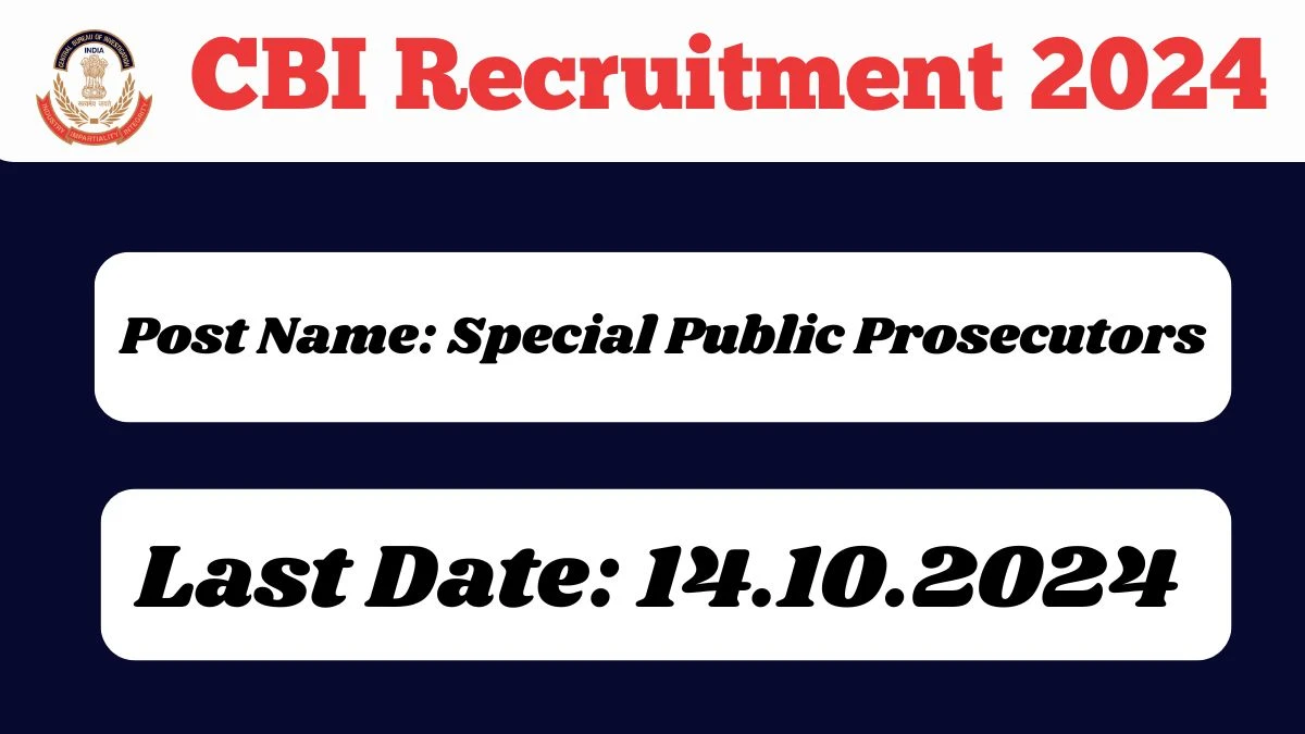 CBI Recruitment 2024 New Notification Out, Check Post, Vacancies, Qualification and How to Apply