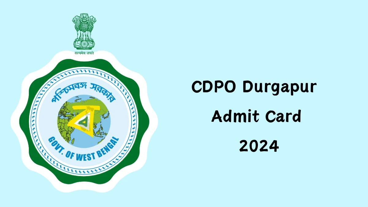 CDPO Durgapur Admit Card 2024 will be declared soon icdspsbdn.in Steps to Download Hall Ticket for Anganwadi Helper, Worker - 03 October 2024