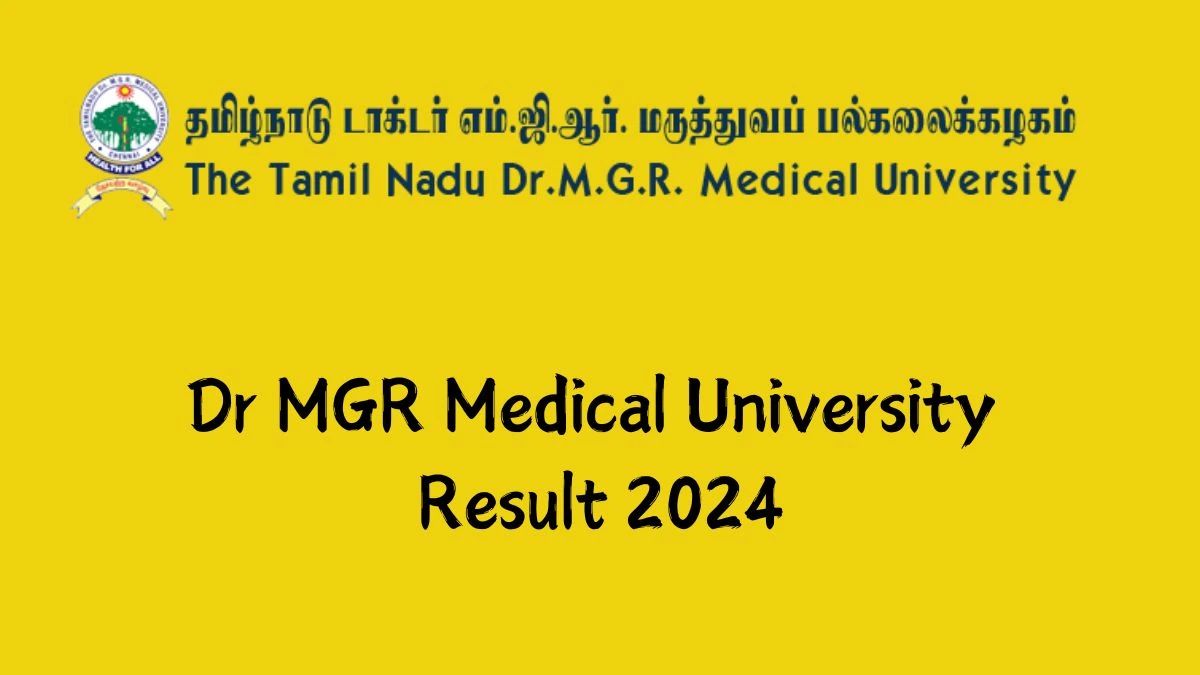 Dr MGR Medical University Result 2024 (Released) at tnmgrmu.ac.in Post Doctoral Fellowship Direct Link Details Here