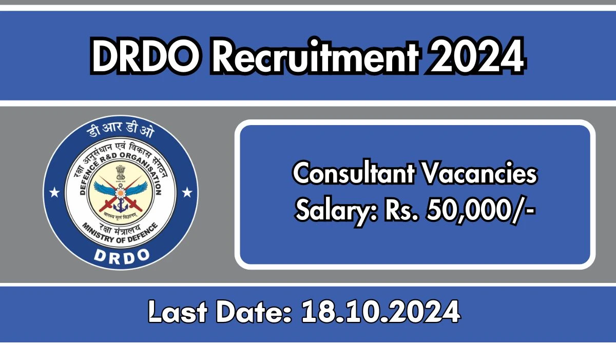 DRDO Recruitment 2024 New Opportunity Out, Check Vacancy, Post, Qualification and Application Procedure