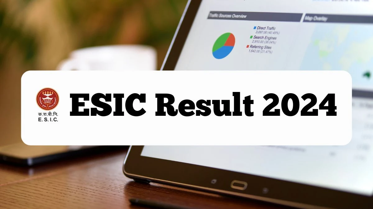 ESIC Result 2024 OUT. Direct Link to Check ESIC Senior Resident Result 2024 esic.gov.in - 16 October 2024