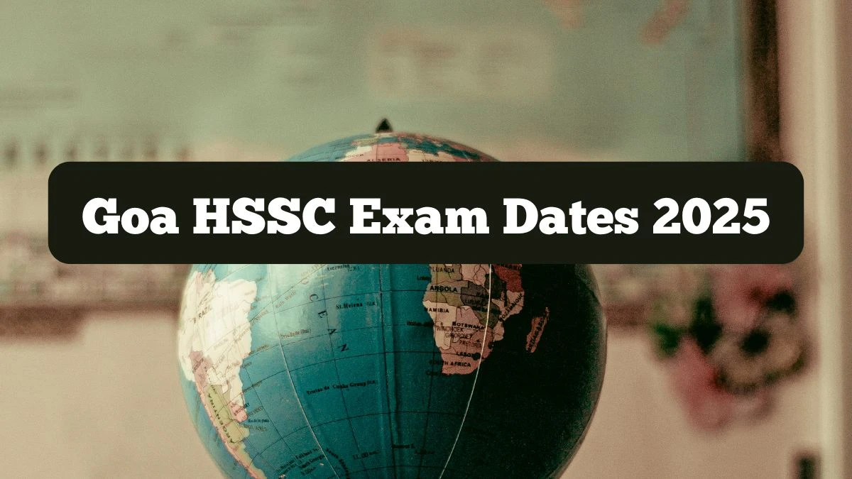 Goa HSSC Exam Dates 2025 Announced: Check 12th Class Time Table @gbshse.in