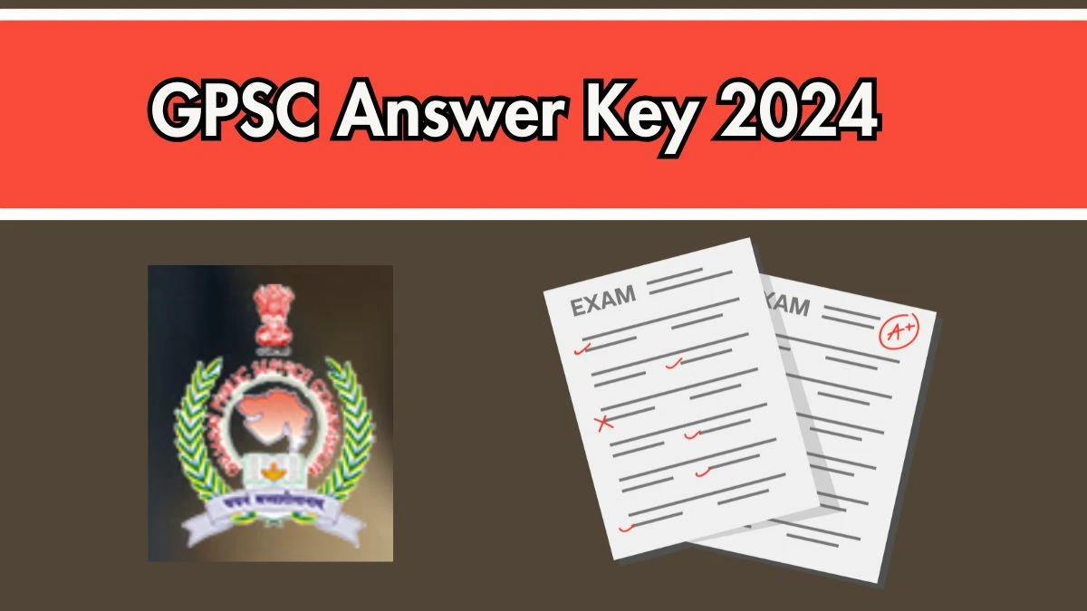 GPSC Answer Key 2024 Out gpsc.gujarat.gov.in Download Clinical Psychologist Class II  Answer Key PDF Here