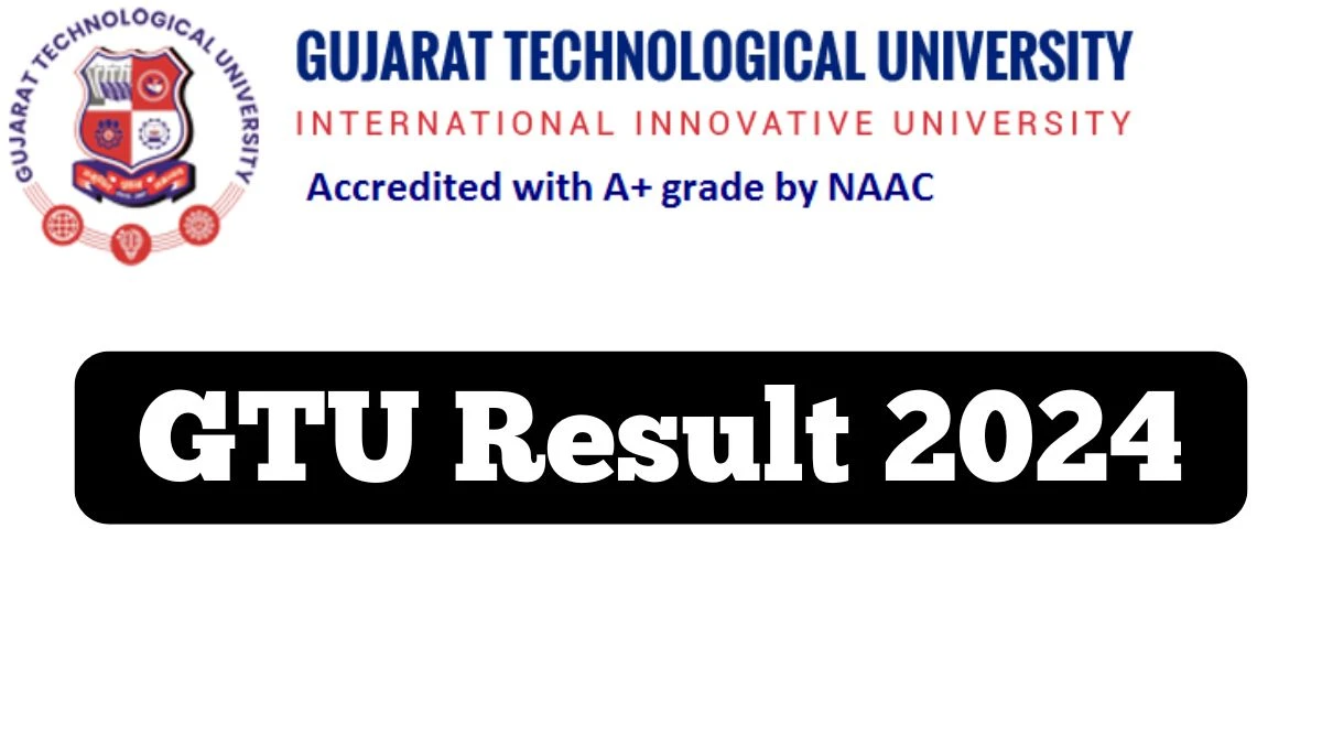 GTU Result 2024 (Announced) at gtu.ac.in Check And Download Link Here