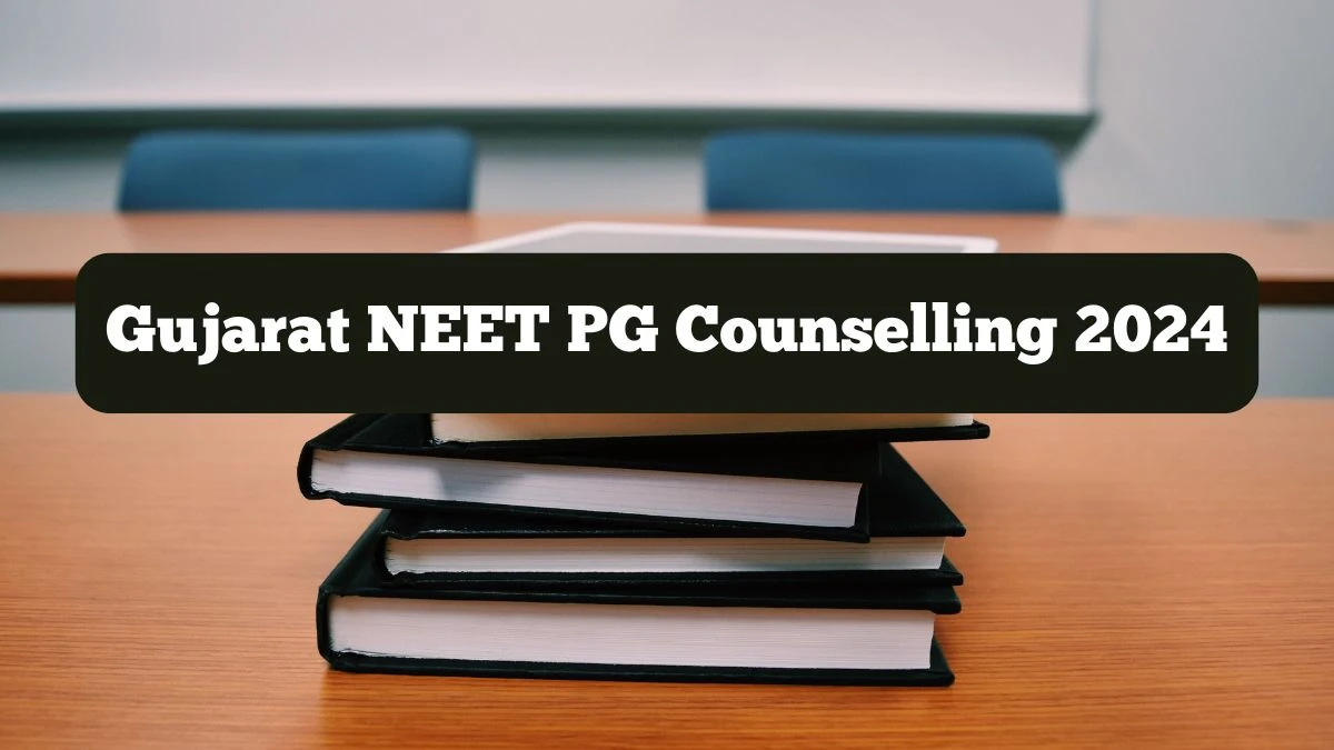 Gujarat NEET PG Counseling 2024: Round 1 Registration Now Open at medadmgujarat.org