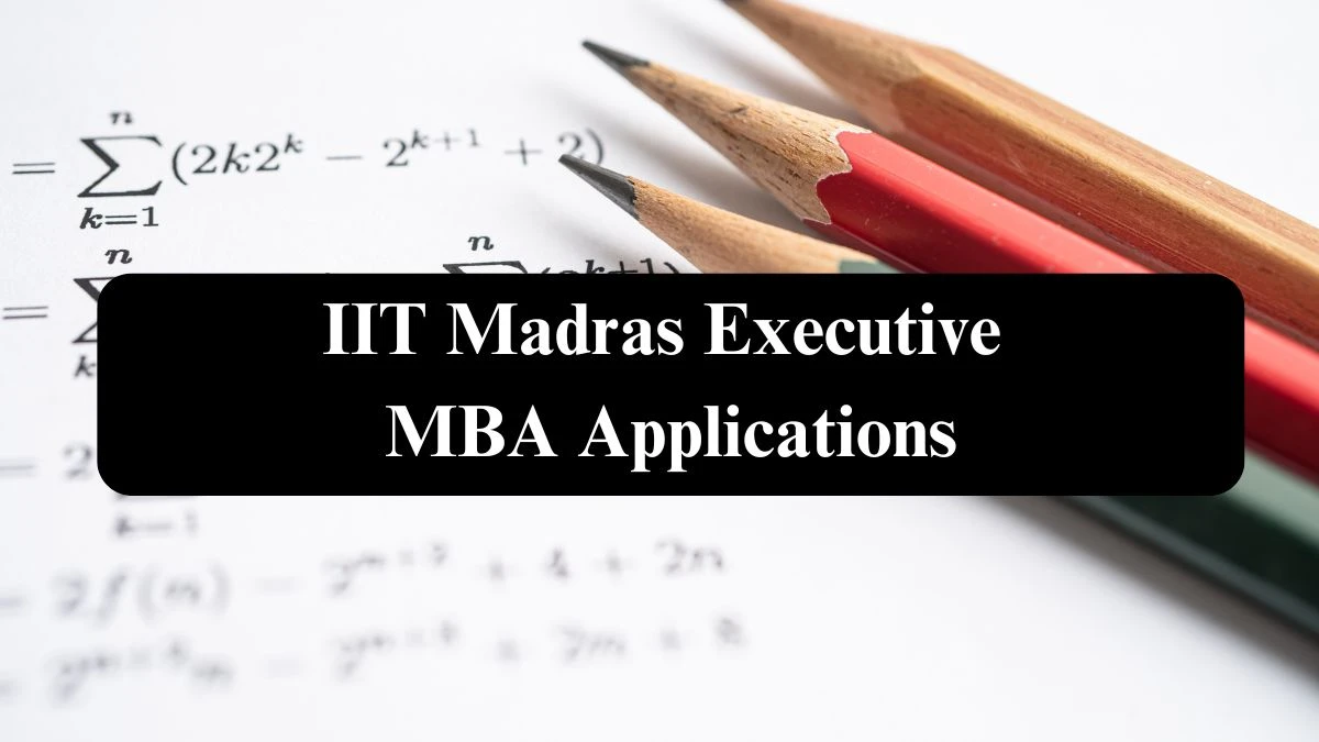 IIT Madras Executive MBA Applications Close on October 20 – Apply Now at doms.iitm.ac.in