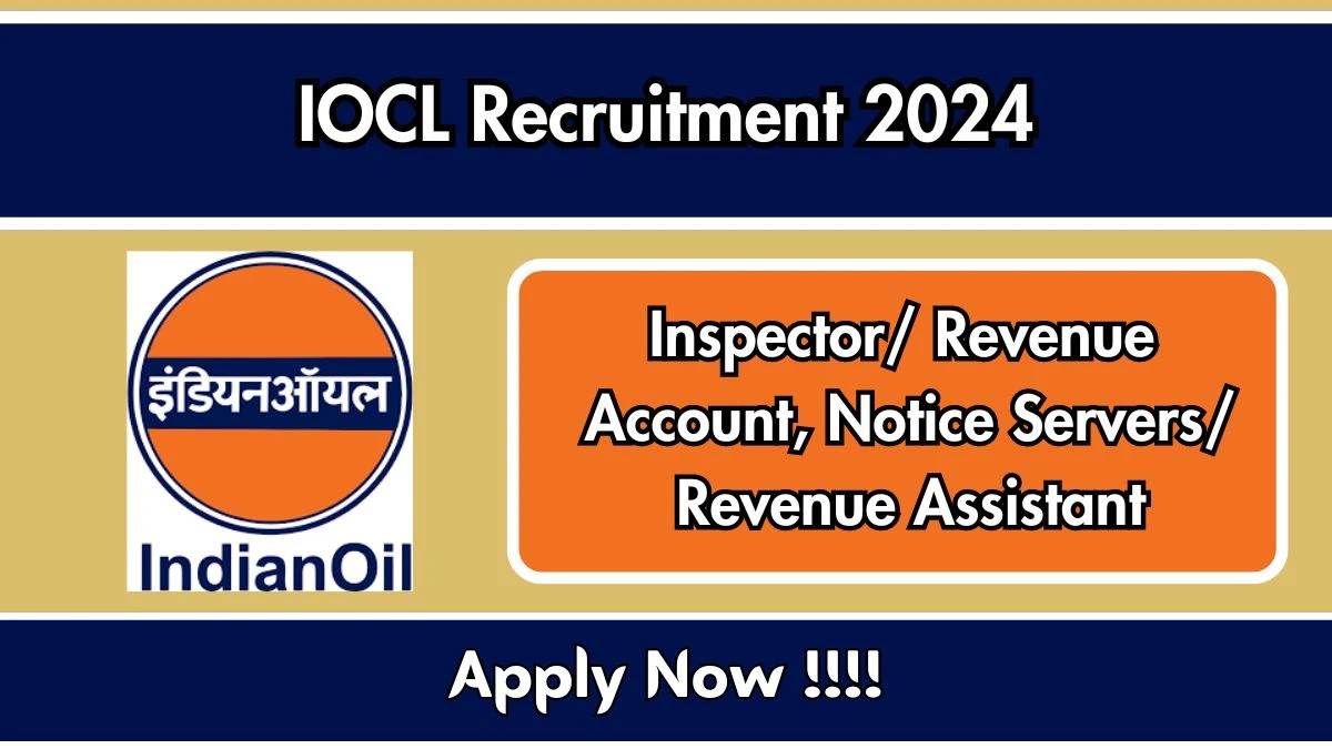 IOCL Recruitment 2024 New Notification Out, Check Post, Vacancies, Salary, Qualification, Age Limit and How to Apply