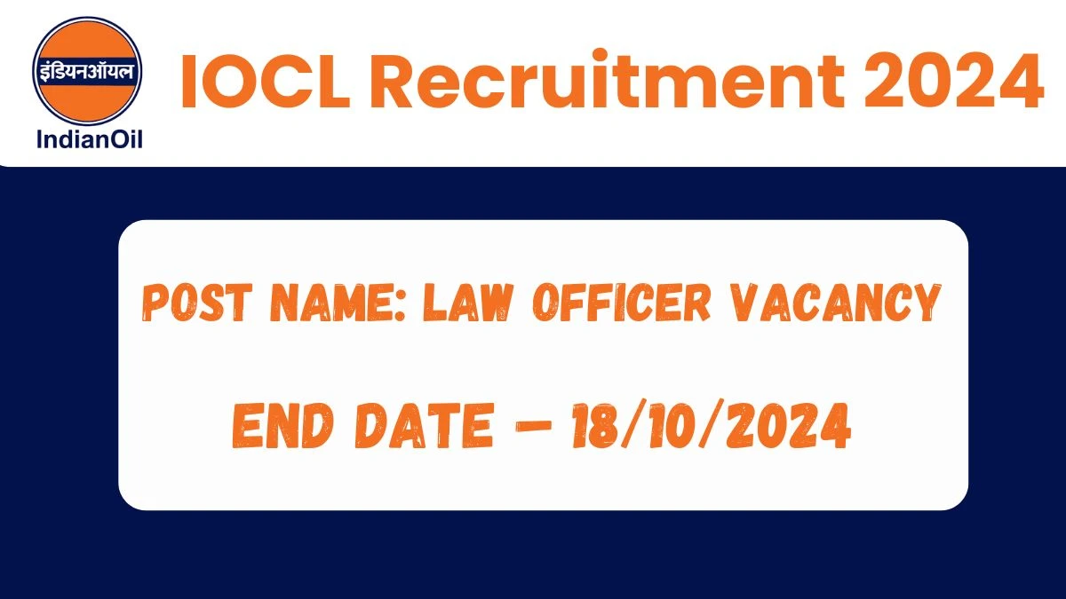 IOCL Recruitment 2024 New Opportunity Out, Check Vacancy, Post, Qualification and Application Procedure