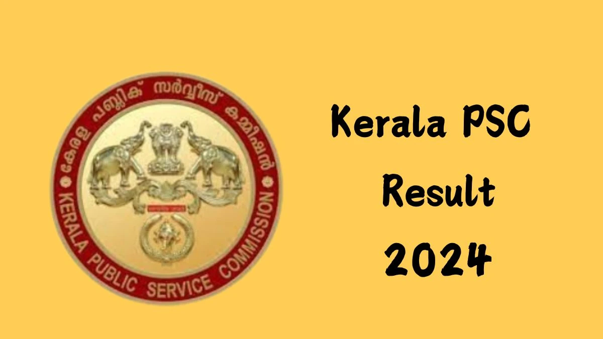 Kerala PSC Result 2024 Declared keralapsc.gov.in Part Time High School Teacher Check Kerala PSC Merit List Here - 04 October 2024