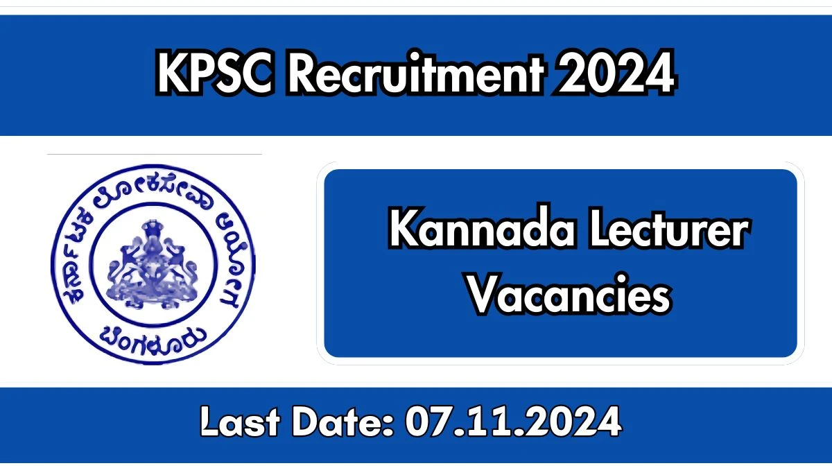 KPSC Recruitment 2024 New Opportunity Out, Check Vacancy, Post, Qualification and Application Procedure