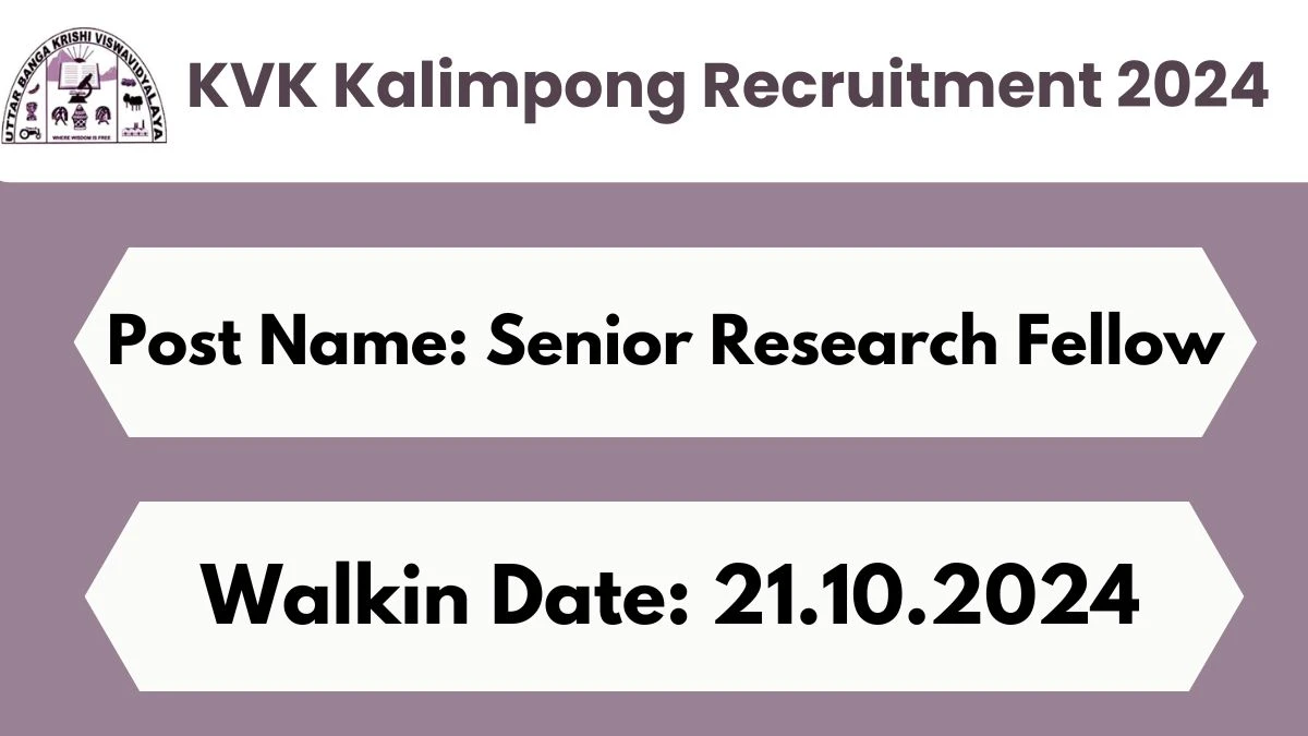 KVK Kalimpong Recruitment 2024 Walk-In Interviews for Senior Research Fellow on 21.10.2024