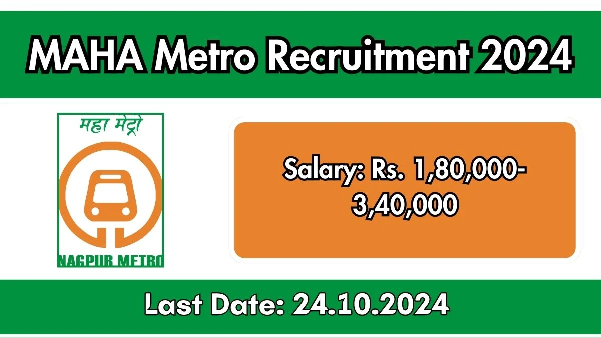 MAHA Metro Recruitment 2024 New Notification Out, Check Post, Vacancies, Salary, Qualification, Age Limit and How to Apply