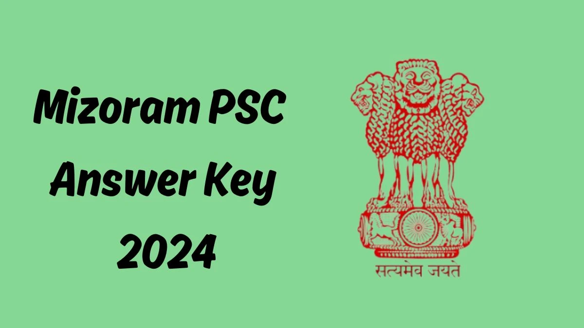 Mizoram PSC Answer Key 2024 Out mpsc.mizoram.gov.in Download Sub-Inspector Answer Key PDF Here - 04 October 2024