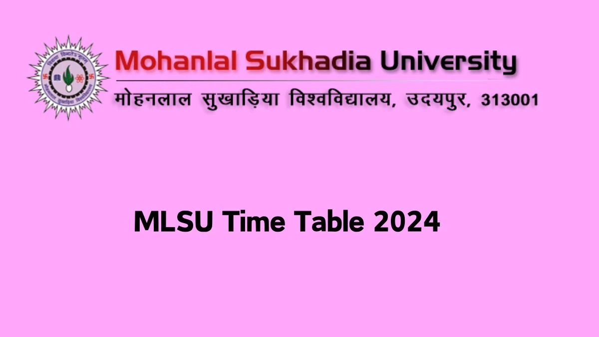 MLSU Time Table 2024 (Released) at mlsu.ac.in Check and Download Details Here