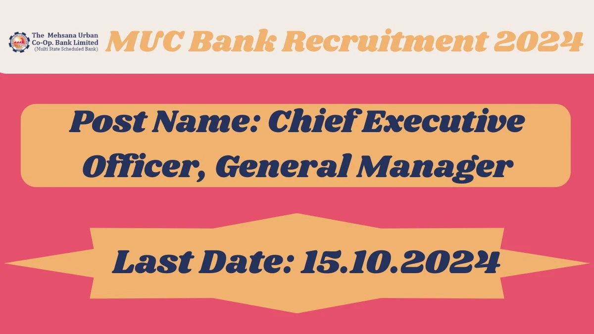 MUC Bank Recruitment 2024 New Opportunity Out, Check Vacancy, Post, Qualification and Application Procedure