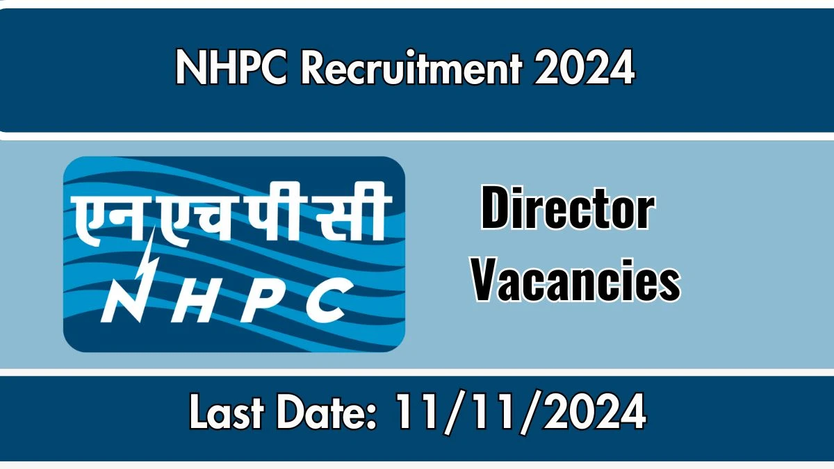 NHPC Recruitment 2024 New Opportunity Out, Check Vacancy, Post, Qualification and Application Procedure