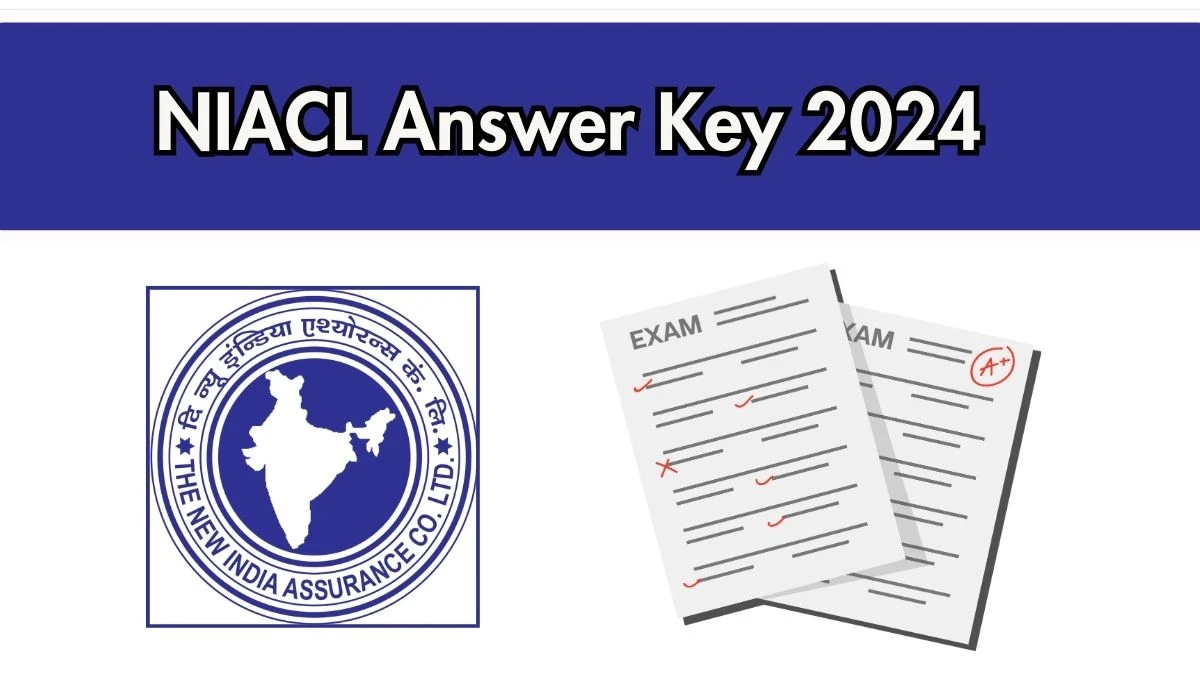 NIACL Answer Key 2024 to be declared at newindia.co.in, Administrative Officer Download PDF Here