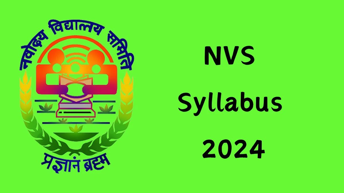 NVS Syllabus 2024 Announced Download NVS Exam pattern at navodaya.gov.in - 08 October 2024