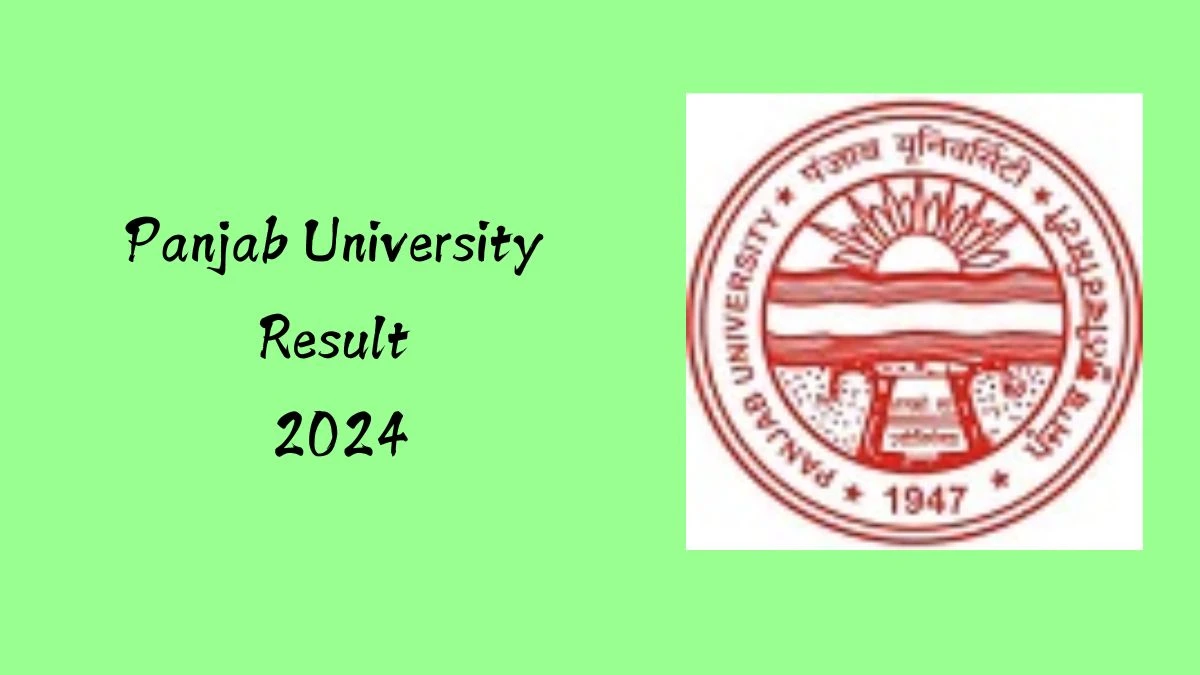 Panjab University Result 2024 (Announced) at puchd.ac.in Get Direct Link Here