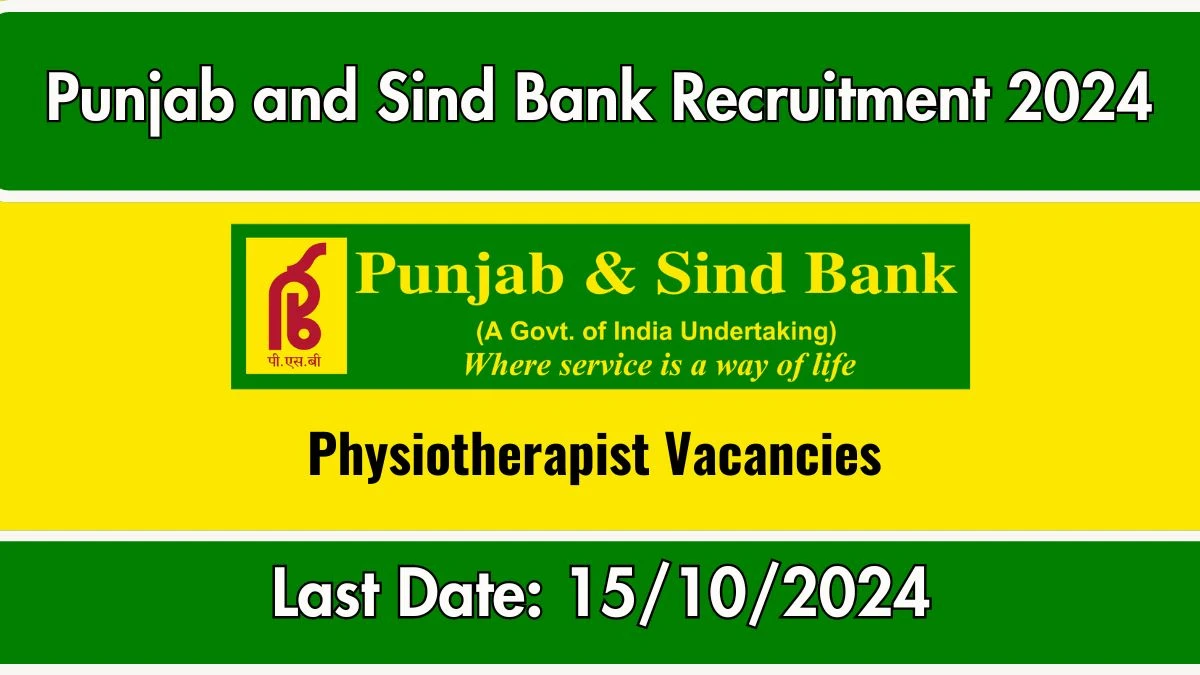 Punjab and Sind Bank Recruitment 2024 New Notification Out, Check Post, Vacancies, Salary, Qualification, Age Limit and How to Apply