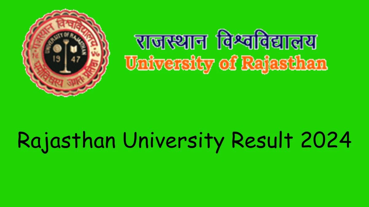 Rajasthan University Result 2024 (Announced) @ uniraj.ac.in UG, PG Courses Sem Exam Details Here