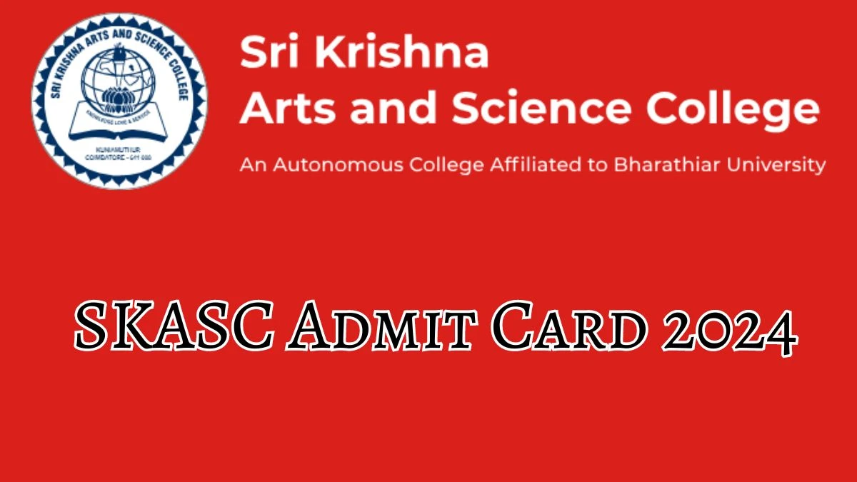 SKASC Admit Card 2024 (OUT) skasc.ac.in Check SKASC UG and M. SC SS End Semester Practical Examinations - Oct 2024 Hall Ticket Details Here