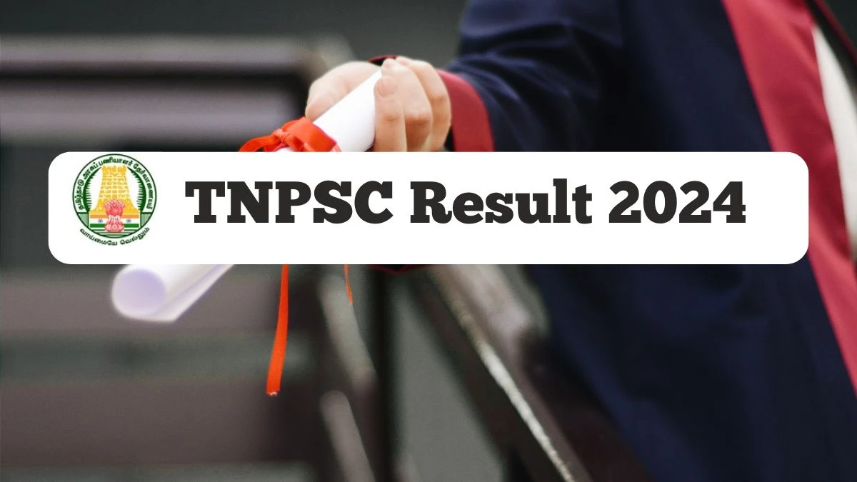 TNPSC Result 2024 Out. Direct Link to Check TNPSC Group 4 Result 2024 tnpsc.gov.in - 29 Oct 2024