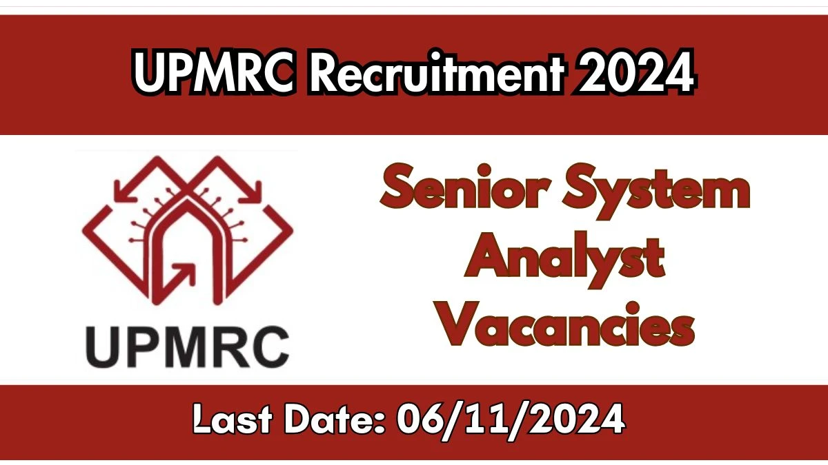 UPMRC Recruitment 2024 New Notification Out, Check Post, Vacancies, Salary, Qualification, Age Limit and How to Apply