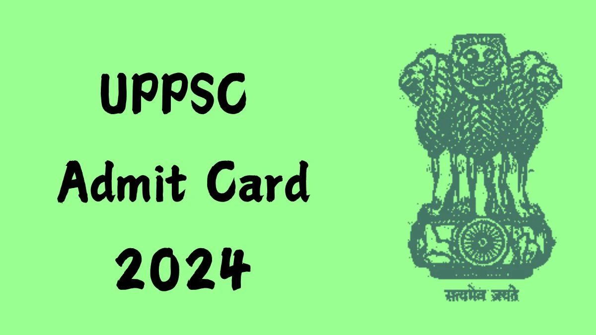 UPPSC Admit Card 2024 For Lecturer released Check and Download UPPSC Ticket, Exam Date @ uppsc.up.nic.in - 12 October 2024