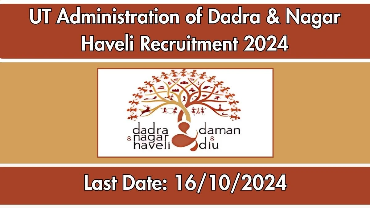 UT Administration of Dadra & Nagar Haveli Recruitment 2024 New Opportunity Out, Check Vacancy, Post, Qualification and Application Procedure