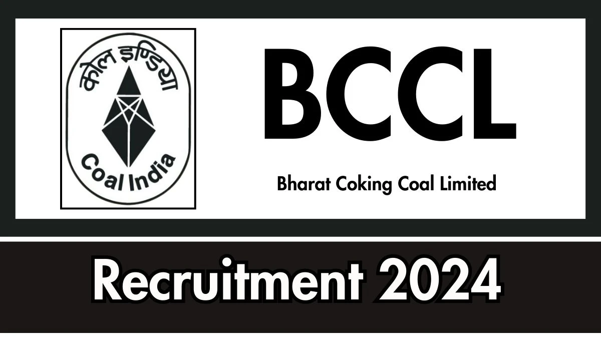 BCCL Govt Jobs 2024: Advisor Vacancies, B.E./B.Tech Pass Jobs in Dhanbad